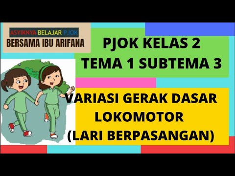Video Pembelajaran Pjok Kelas 2 Tema 1 Subtema 3 Variasi Gerak Dasar Lokomotor Lari Berpasangan Youtube Video Pembelajaran Pjok Kelas 2 Tema 1 Subtema 3 Variasi Gerak Dasar Lokomotor Lari Berpasangan Youtube