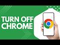 How to Disable Chrome on Android Phone Step by Step