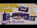 How to sew mini coin pouches itty bitty coin purses scrap fabric sewing for beginners jellyrolls
