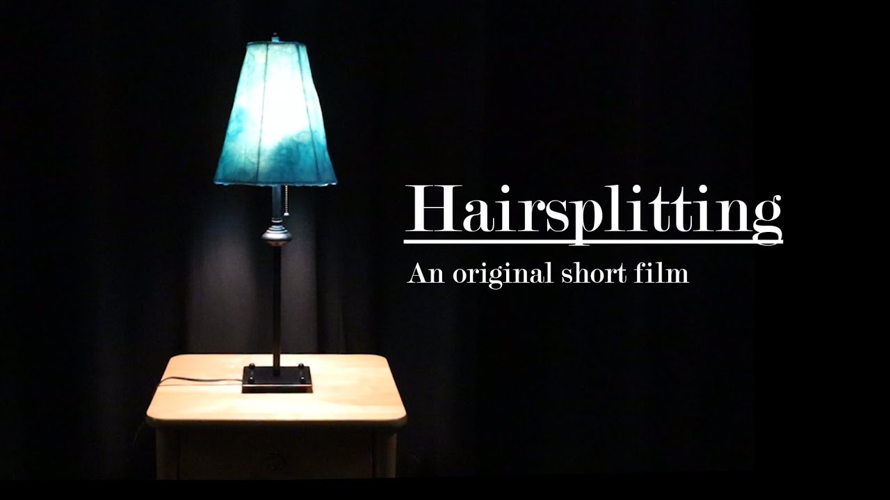 "Hairsplitting" - An Original Short Film