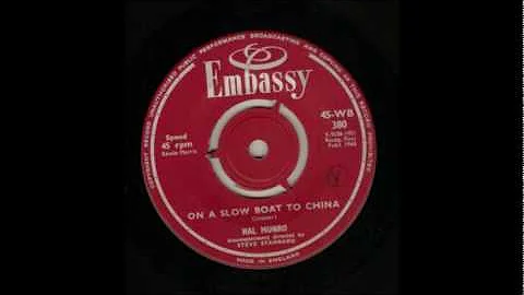 HAL MUNRO - ON A SLOW BOAT TO CHINA [EMBASSY WB380 @ 1960].