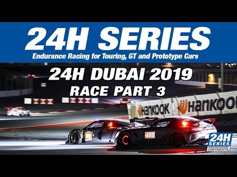 Hankook 24H DUBAI 2019 Race Part 3