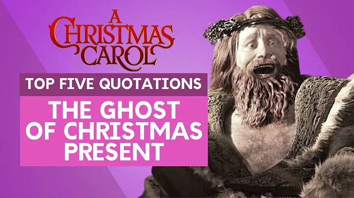 The Ghost of Christmas Present - Top Five Quotations | 'A Christmas Carol'