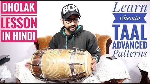 Learn How To Play Khemta(Dadra) New Patterns on Dholak Lesson In Hindi