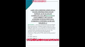AAPC CPC CERTIFICATION FINAL EXAM AND PRACTICE EXAM NEWEST ACTUAL EXAM COMPLETE