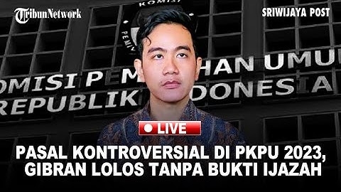 🔴Diduga Pasal PKPU Tahun 2023 Tak Wajibkan Bukti Kelulusan SMA, Gibran Diuntungkan?