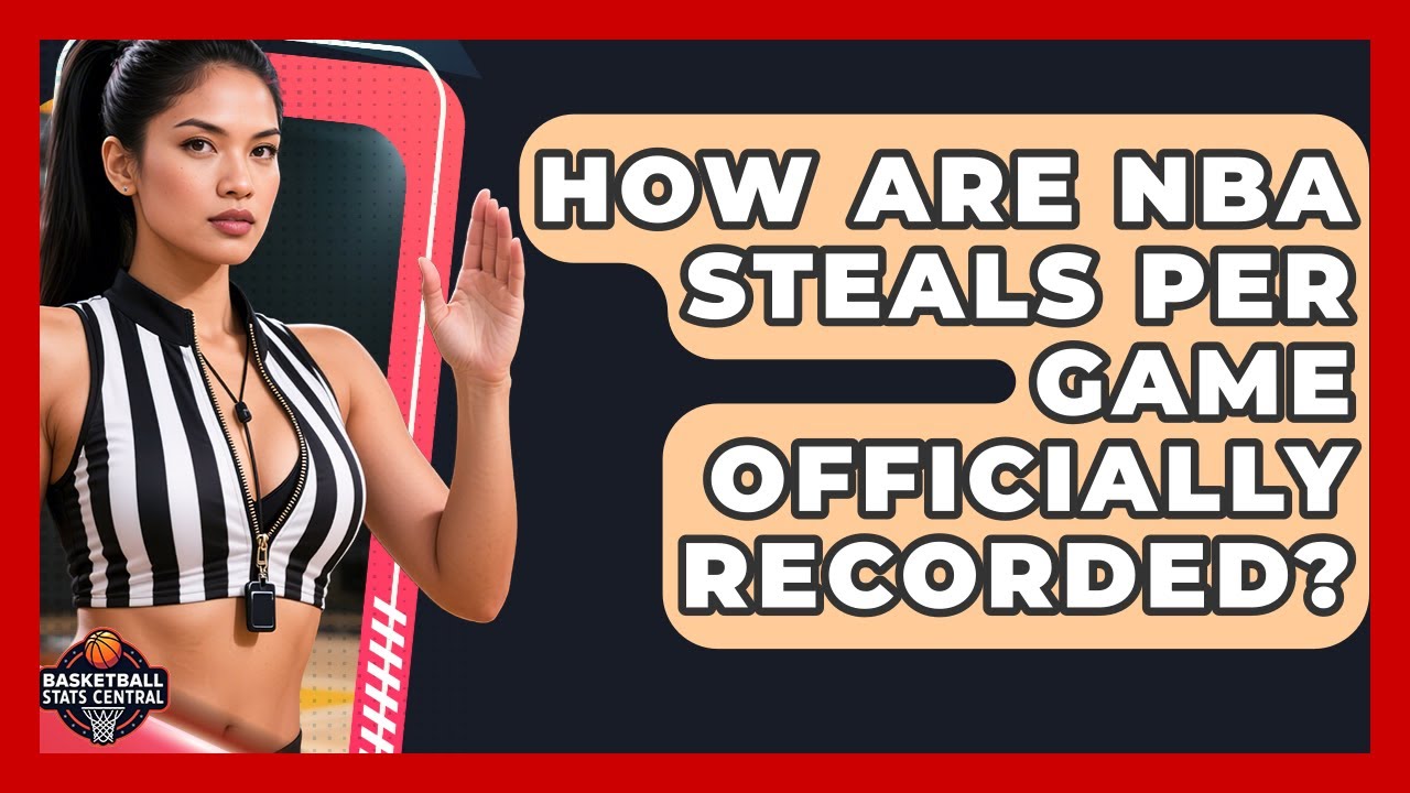 How Are NBA Steals Per Game Officially Recorded? - Basketball Stats Central