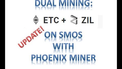 Mining ETC + ZIL on SMOS with Phoenix Miner - PART 2
