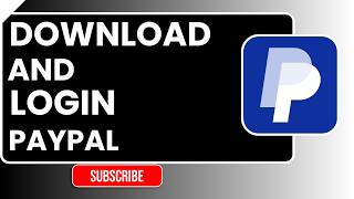 How to Download and Login PayPal App (2026) | PayPal Setup Guide