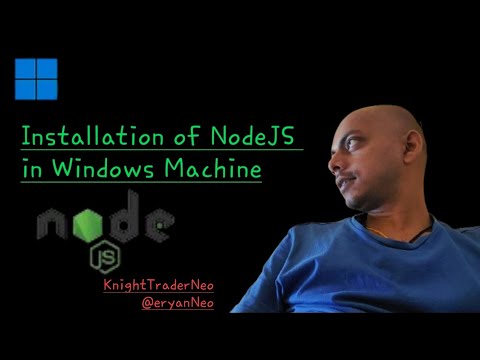 NodeJS: Setup on Windows Machine.
