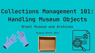 Collection Management: Handling Museum Objects