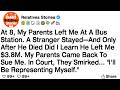 My Parents Left Me At A Bus Station At 8 — Then Sued Me For $3.8M My Adoptive Dad Left In His Will