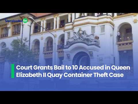 Court Grants Bail to 10 Accused in Queen Elizabeth II Quay Container Theft Case