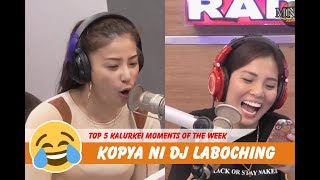 Kopya ni DJ Laboching - Top 5 Kalurkei Moments of the Week 27 2019
