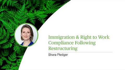 Immigration & Right to Work Compliance Following Restructuring - Webinar