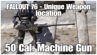 Fallout 76 Unique Weapon #1 - 50 Cal. Machine Gun