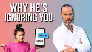 When a Man IGNORES You, here's what he's thinking (counterintuitive)