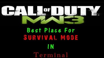 MW3 - Best Place For Survival Mode In Terminal HD