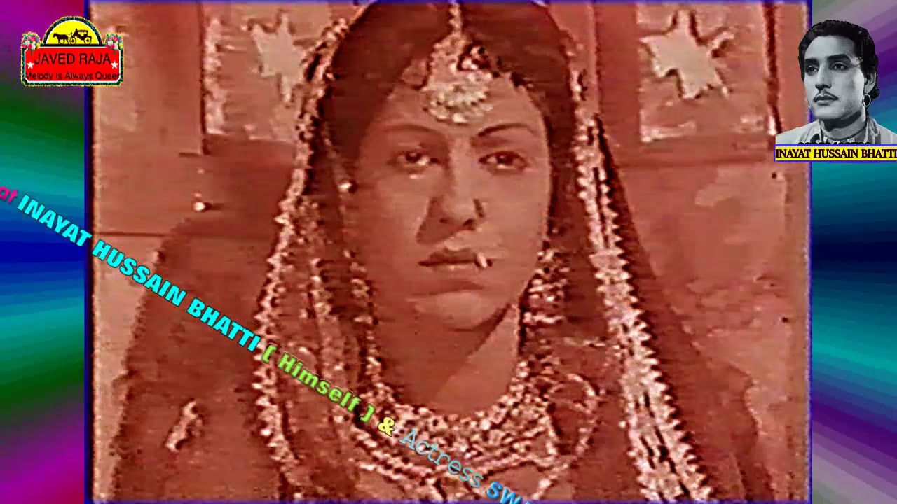 INAYAT HUSSAIN BHATTI~Film~HEER {1955}~Doli Chadiayn Marian Heer Cheekan~[*Tribute To INAYAT BHATTI*