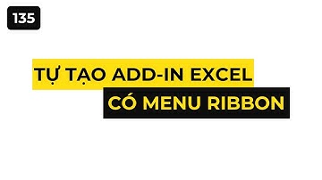 Hướng dẫn tự tạo Add-in Excel với các nút menu Ribbon