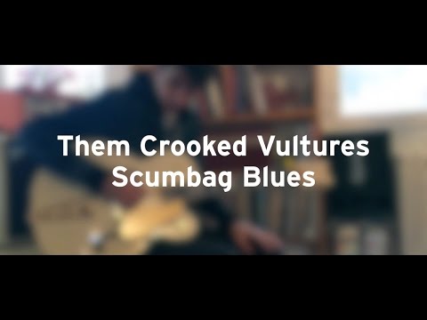 them-crooked-vultures---scumbag-blues-(guitar-cover)-hd-+tab