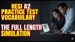 HESI A2 Practice Test Vocabulary The Full Length Simulation