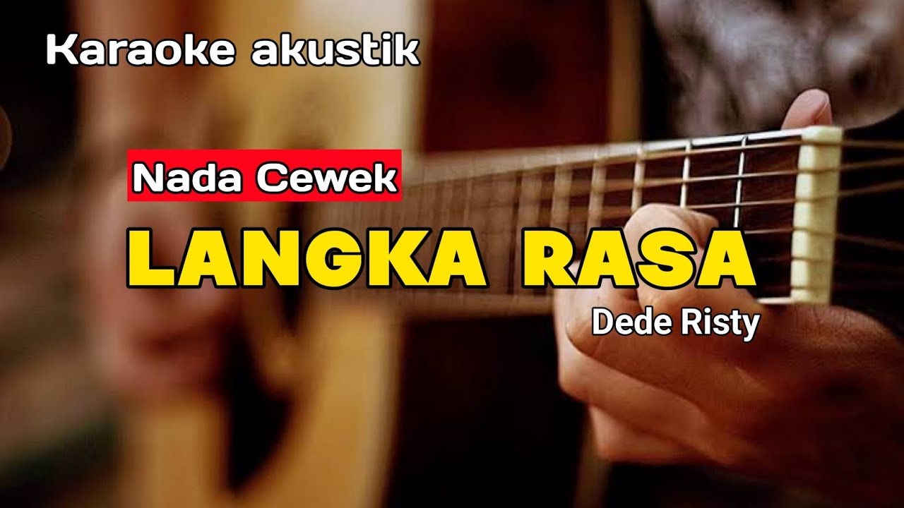 LANGKA RASA - KARAOKE (NADA CEWEK) VERSI AKUSTIK MELODI TARLING