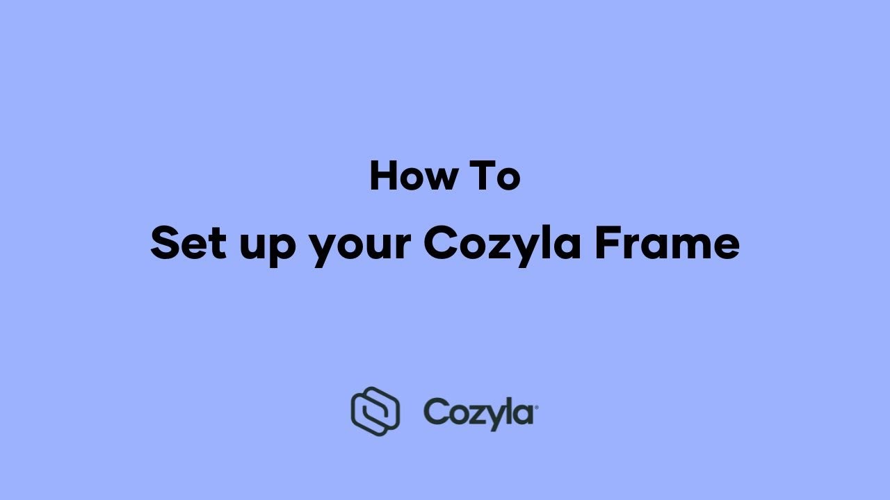 How To Activate Your Cozyla Frame YouTube how-to-activate-your-cozyla-frame-youtube