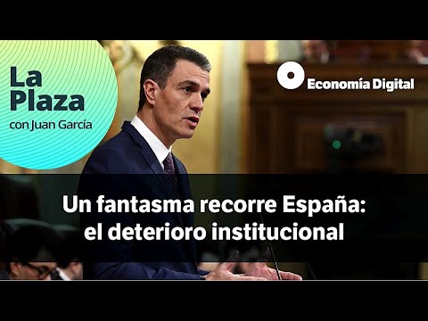 Un fantasma recorre España: el deterioro institucional