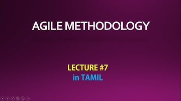 Agile Methodology in TAMIL/ (LECTURE - 7)