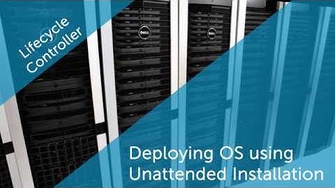 Deploying an Operating System using Lifecycle Controller - Unattended Install method