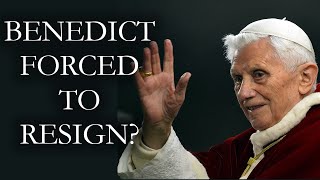 Was Pope Benedict FORCED to Resign? Breaking Information