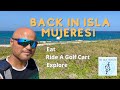 Snorkel, Eat, Rent a Golf Cart and Explore Isla Mujeres