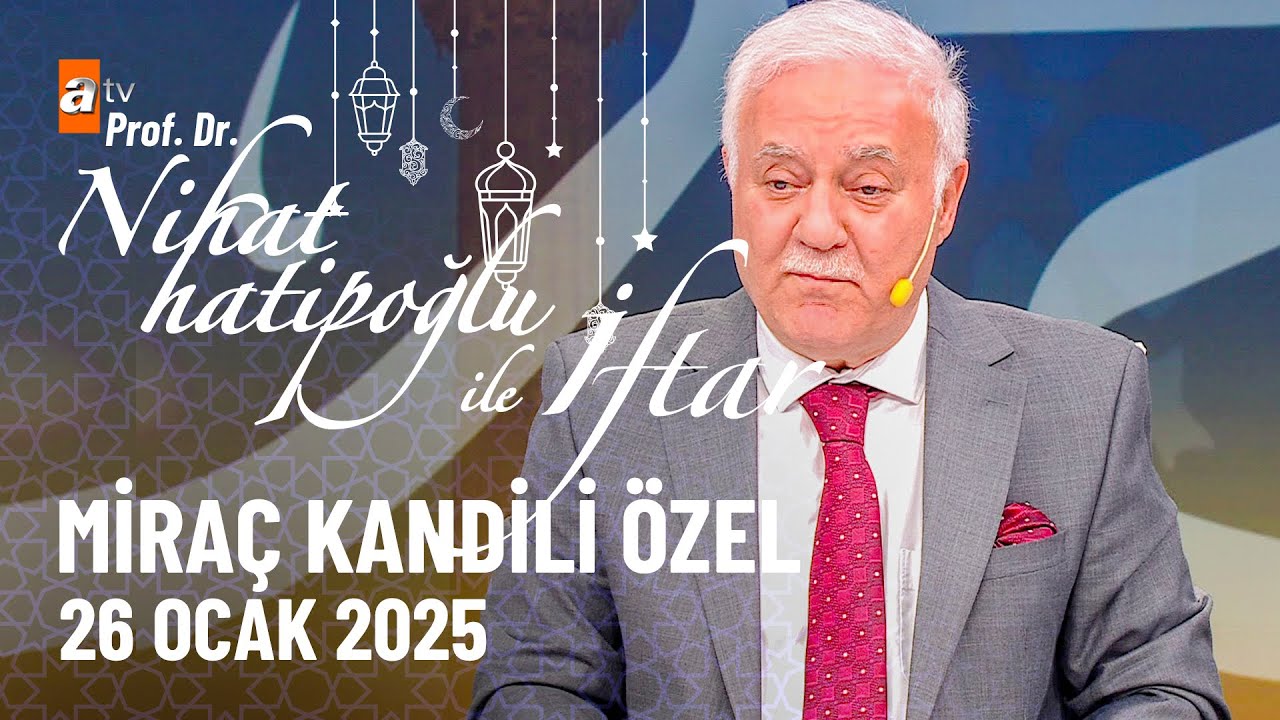 Nihat Hatipoğlu Miraç Kandili Özel  26 Ocak 2025