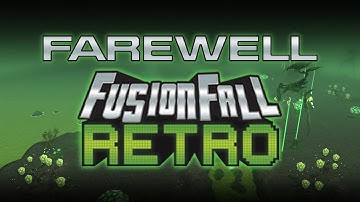 Farewell FusionFall - THANK YOU!