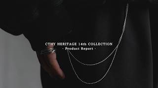 CTHY HERITAGE 14th COLLECTION / Product Report - YouTube