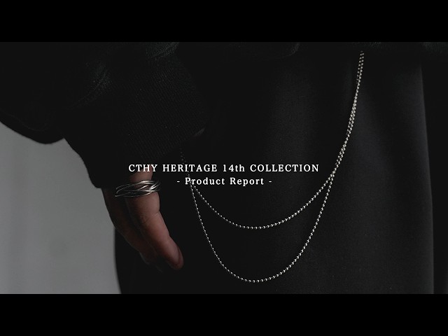 CTHY HERITAGE 14th COLLECTION / Product Report - YouTube