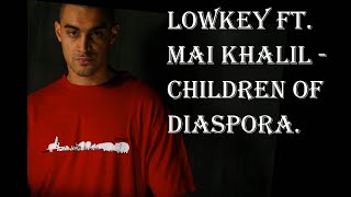 LOWKEY - CHILDREN OF DIASPORA (On-Screen Lyrics) 720p HD