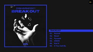 [EP] P1Harmony (피원하모니) - DISHARMONY : BREAK OUT | Full Album Playlist