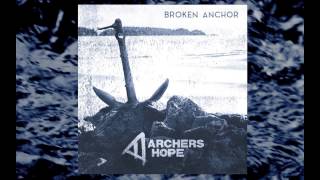 Archers Hope - Broken Anchor