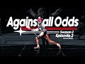 Against all odds s2 ep2  back from injury