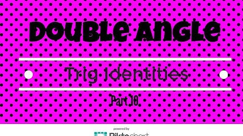 How to verify double angle identities. Part 10