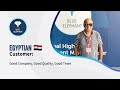 Egyptian Customer: Good Company, Good Quality, Good Team