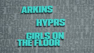 Arkins, HYPRS - Girls On The Floor (Visualizer)