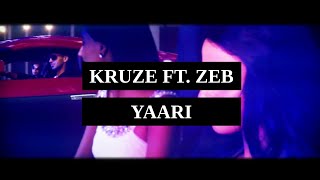 Kruze Yaari Ft. Zeb Official Music Video