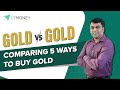 Best Ways to Invest in Gold | Sovereign Gold Bond vs ETFs vs Mutual Fund vs Digital & Physical Gold