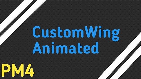 Plugin CustomWingAnimated | PM4