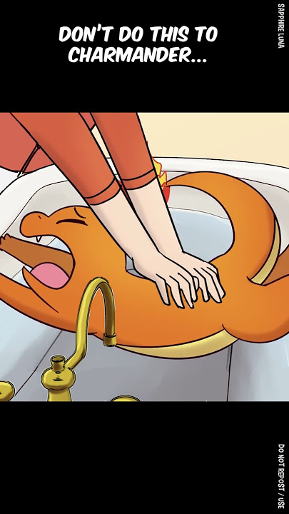 Don't bathe your Charmander #pokemon #sapphireluna