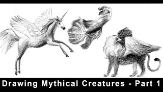 Drawing Mythical Creatures - Part 1 - Unicorn / Pegasus, Mermaid, Gryffon