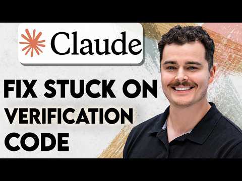 How To Fix Claude AI Stuck On Verification Code [2026 Guide]